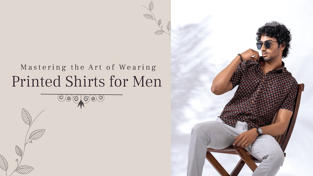 Dapper Duds: Mastering the Art of Wearing Printed Shirts for Men