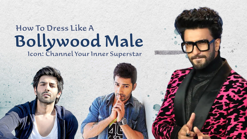 How To Dress Like A Bollywood Male Icon: Channel Your Inner Superstar